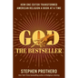 God the Bestseller: How One Editor Transformed American Religion a Book at a Time - Hardcover