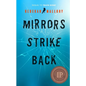 Mirrors Strike Back: A Memoir - Paperback
