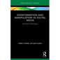 Disinformation and Manipulation in Digital Media: Information Pathologies - Paperback