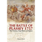 The Battle of Plassey 1757: The Victory That Won an Empire - Paperback