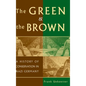 The Green and the Brown - Hardcover