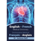 English - French Medical Dictionary Dictionnaire Médical Français - Anglais - Paperback