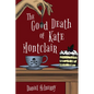 The Good Death of Kate Montclair - Paperback
