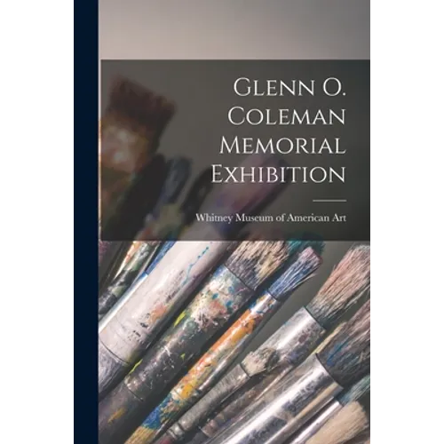 Glenn O. Coleman Memorial Exhibition - Paperback