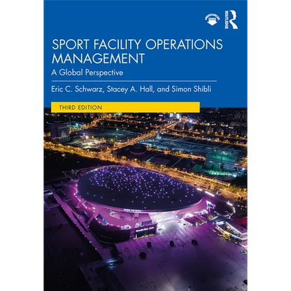 Sport Facility Operations Management: A Global Perspective - Paperback