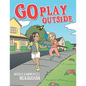 Go Play Outside - Paperback