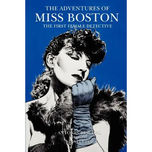 The Adventures of Miss Boston, the First Female Detective - Paperback