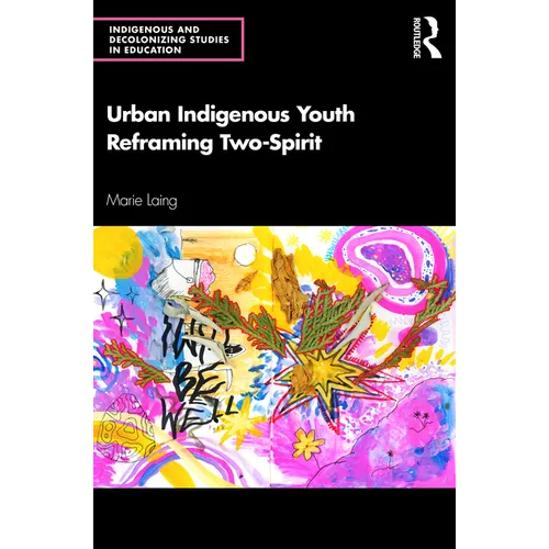 Urban Indigenous Youth Reframing Two-Spirit - Paperback
