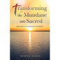 Transforming the Mundane into Sacred: Spirituality in Caregiving for the Elderly - Paperback