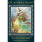 Celtic Lore and Legend: Meet the Gods, Heroes, Kings, Faities, Monsters, and Ghosts of Yore - Paperback