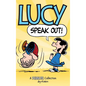 Lucy: Speak Out!: A PEANUTS Collection - Hardcover
