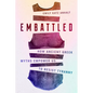 Embattled: How Ancient Greek Myths Empower Us to Resist Tyranny - Hardcover