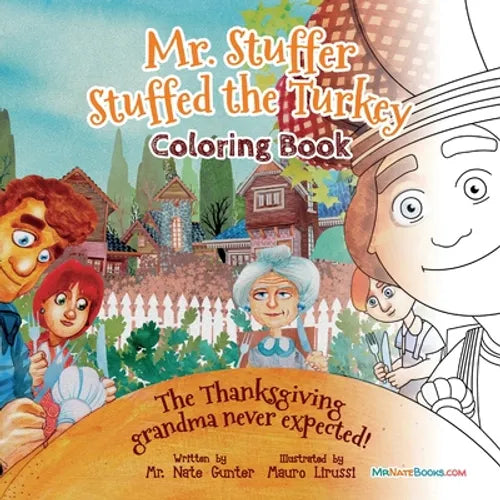Mr. Stuffer Stuffed the Turkey Coloring Book: The Thanksgiving grandma never expected! - Paperback