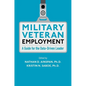 Military Veteran Employment: A Guide for the Data-Driven Leader - Hardcover