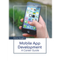 Mobile App Development: A Career Guide - Hardcover