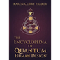 The Encyclopedia of Quantum Human Design(tm) - Paperback
