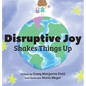 Disruptive Joy - Hardcover