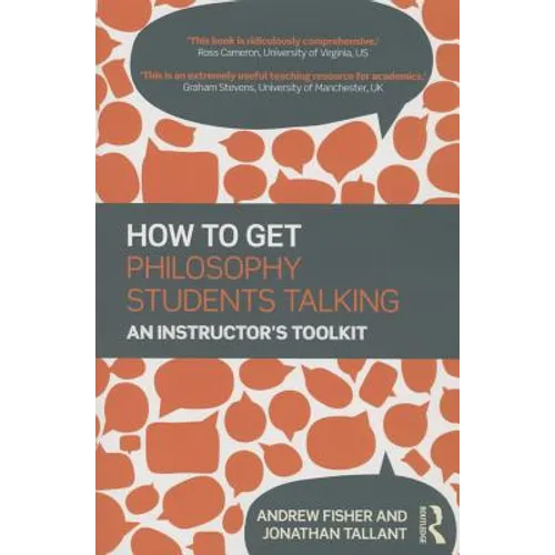 How to get Philosophy Students Talking: An Instructor's Toolkit - Paperback