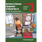 Survival & Rescue Equipment of World War II-Army Air Forces and U.S. Navy Vol.3: Emergency Kits, First Aid Kits, Ration Kits - Hardcover