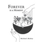 Forever is a Moment - Paperback