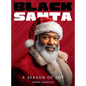 Black Santa: A Season of Joy - Hardcover