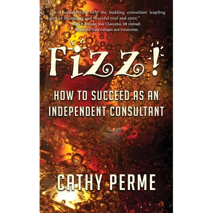 Fizz! How to Succeed as an Independent Consultant - Paperback