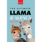 Llamas & Alpacas The Ultimate Llama & Alpaca Book: 100+ Amazing Llama & Alpaca Facts, Photos, Quiz + More - Paperback