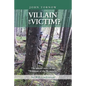 John Tornow Villain or Victim?: The Untold Story of the "Wildman of the Wynooche" - Paperback
