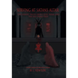 Serving at Satan's Altar: The Satanic Truth About God, Satan, and the Left Hand Path - Hardcover