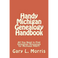 Handy Michigan Genealogy Handbook: All You Need to Find Genealogy Resources for Michigan FAST! - Paperback