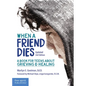 When a Friend Dies: A Book for Teens about Grieving & Healing - Paperback