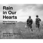 Rain in Our Hearts: Alpha Company in the Vietnam War - Hardcover