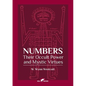 Numbers: Their Occult Power and Mystic Virtues - Paperback