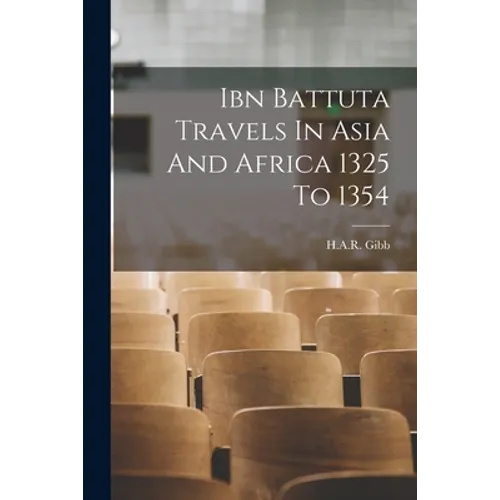Ibn Battuta Travels In Asia And Africa 1325 To 1354 - Paperback