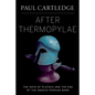 After Thermopylae: The Oath of Plataea and the End of the Graeco-Persian Wars - Hardcover