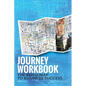 The Journey Workbook: The Road Map to Business Success - Paperback