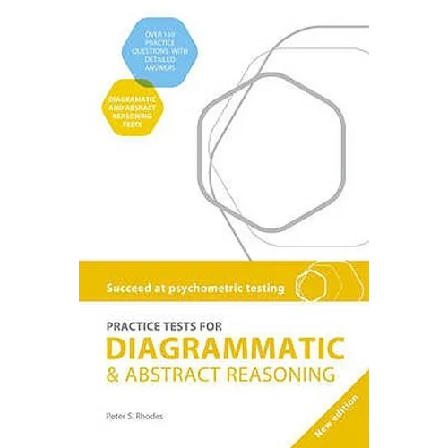 Succeed at Psychometric Testing: Practice Tests for Diagrammatic and Abstract Reasoning Second Edition - Paperback