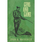 Guns and Game - Paperback