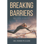 Breaking Barriers: My Life Stories - Paperback