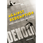 Against Redemption: Democracy, Memory, and Literature in Post-Fascist Italy - Paperback