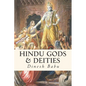 Hindu Gods & Deities: Visions of Deities and the Wisdom They Carry - Paperback