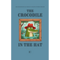 The Crocodile in the Hat: Beginner Bilingual French-English Stories For Kids - Paperback