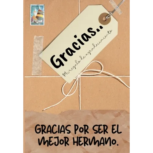 Gracias por ser el mejor hermano: Mi regalo de agradecimiento: Libro de Regalo a todo color Preguntas Guiadas 6.61 x 9.61 pulgadas - Paperback