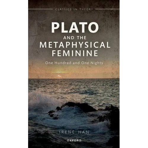 Plato and the Metaphysical Feminine: One Hundred and One Nights - Hardcover