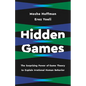 Hidden Games: The Surprising Power of Game Theory to Explain Irrational Human Behavior - Hardcover