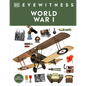 Eyewitness World War I - Hardcover