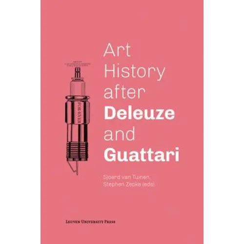 Art History After Deleuze and Guattari - Paperback