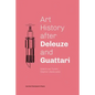 Art History After Deleuze and Guattari - Paperback