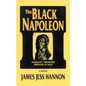 The Black Napoleon: Toussaint L'Ouverture Liberator of Haiti - Hardcover