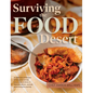 Surviving the Food Desert: Cookbook & Food Desert Resource Guide - Hardcover